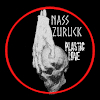 Nass Zuruck - Plastic Love